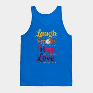Inspirational Quote Design - Laugh, Smile, Hug, Love Tank Top